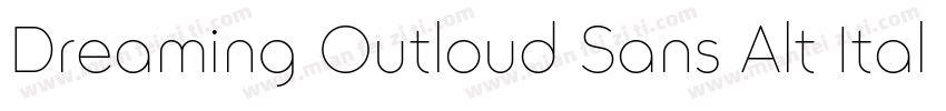 Dreaming Outloud Sans Alt Italics字体转换